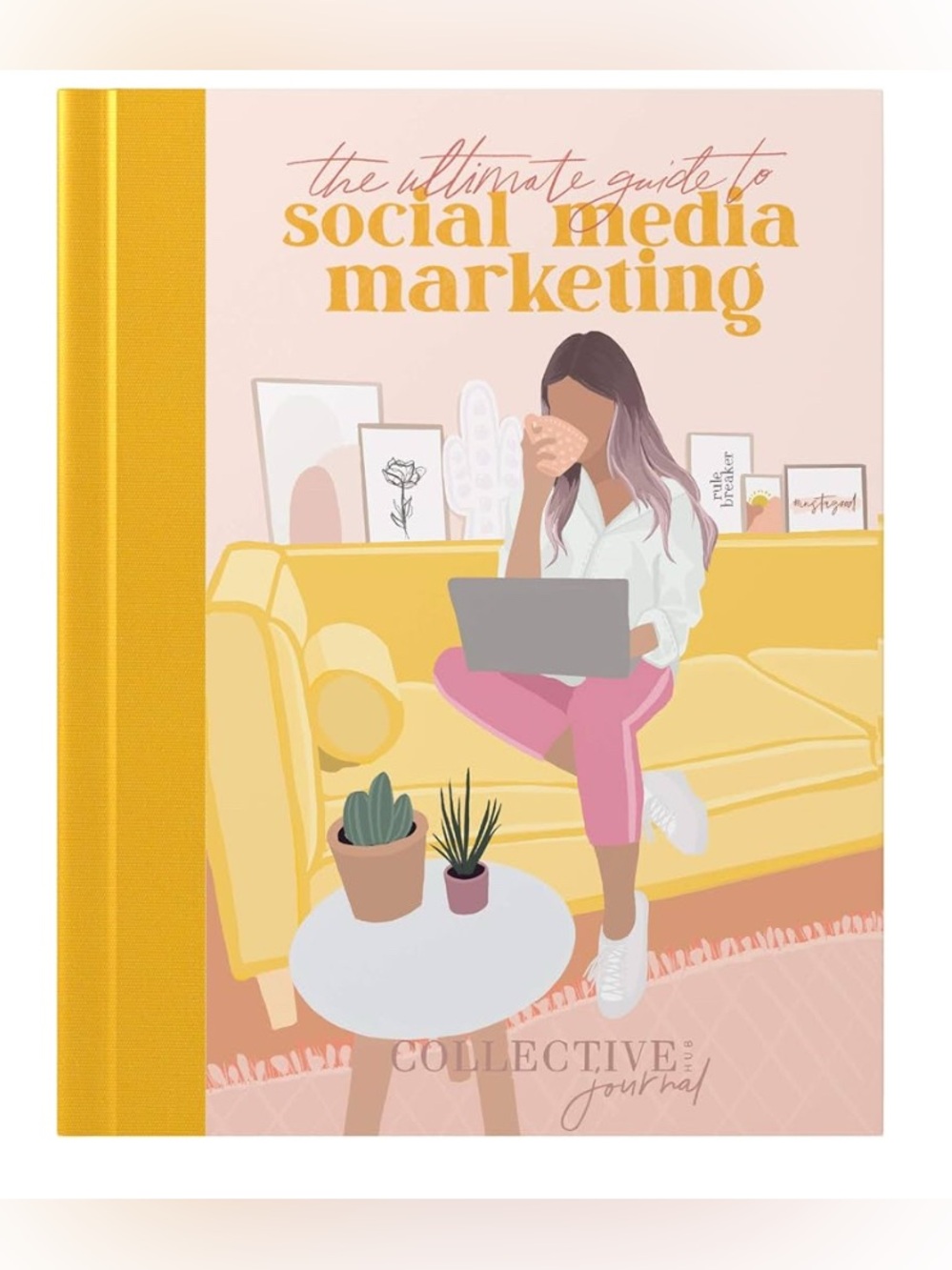 Collective Hub The Ultimate Guide to Social Media Marketing Journal